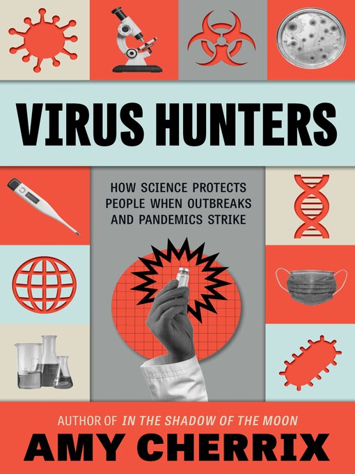 Title details for Virus Hunters by Amy Cherrix - Available